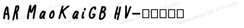 AR MaoKaiGB HV字体转换